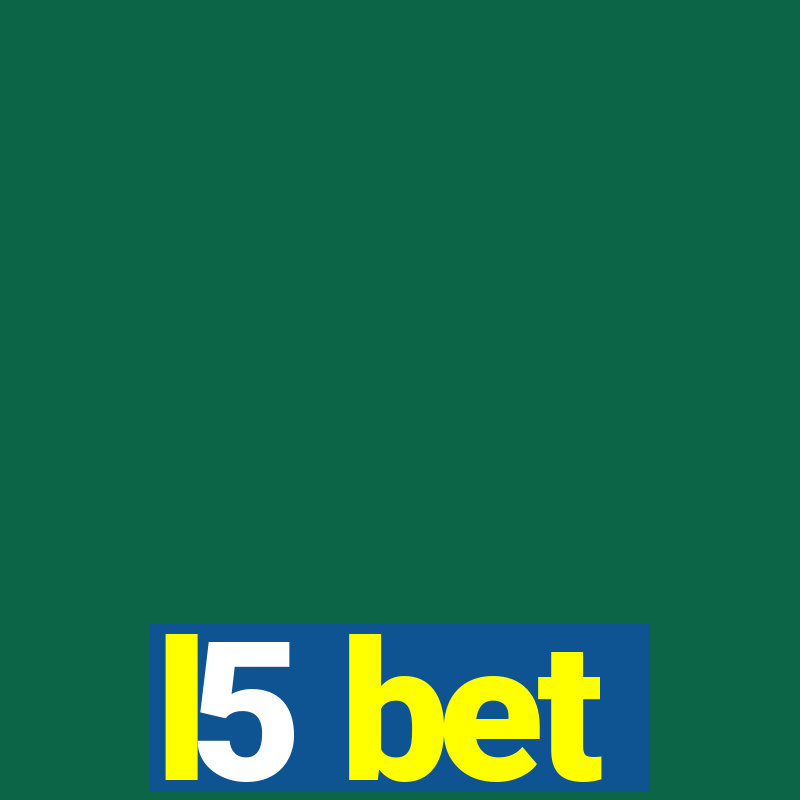 l5 bet